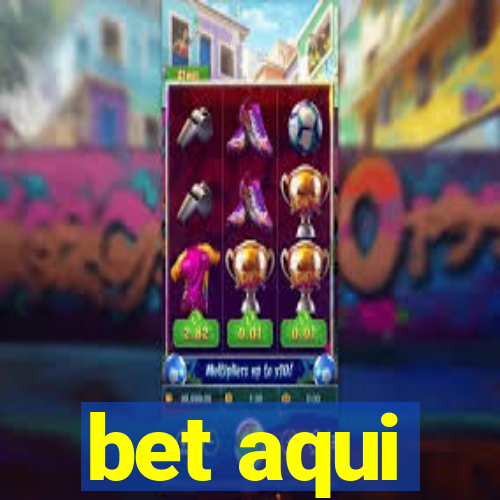 bet aqui